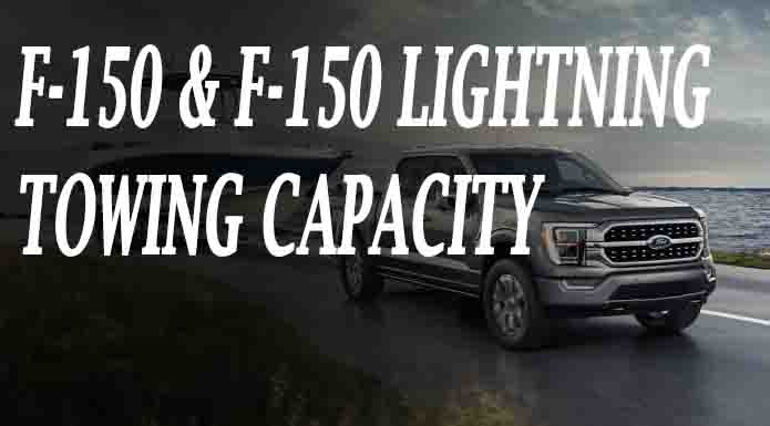 2022 F-150 AND F-150 LIGHTNING TOWING CAPACITY