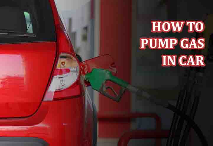 How To Pump Gas In Car