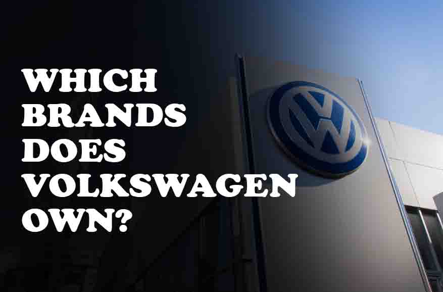 Which brands does Volkswagen own