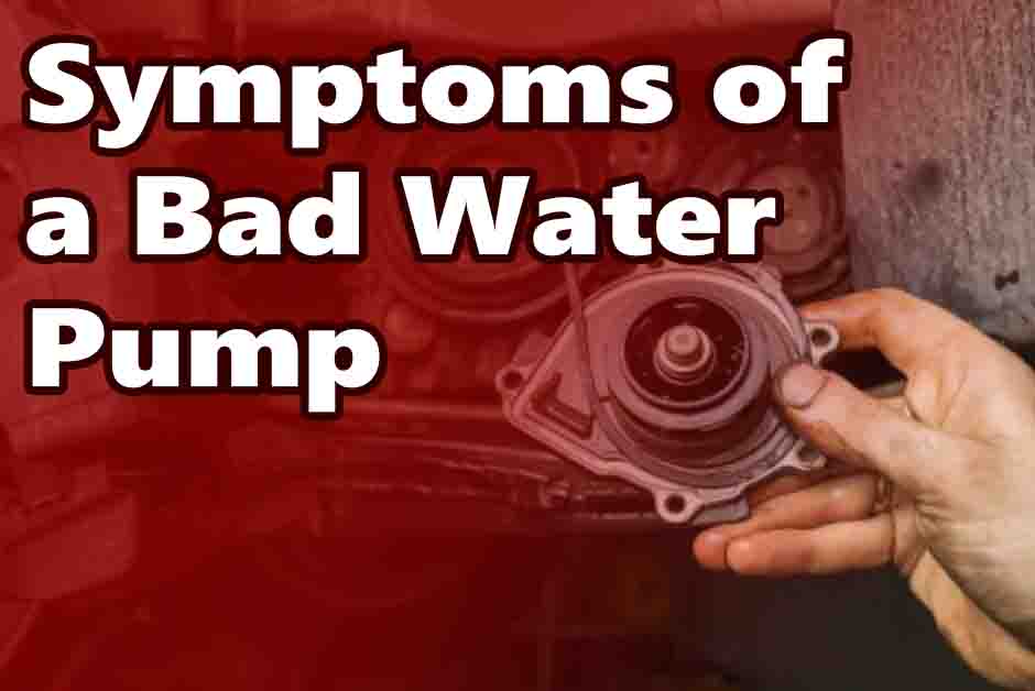 Symptoms of a Bad Water Pump