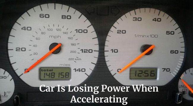 Car Is Losing Power When Accelerating